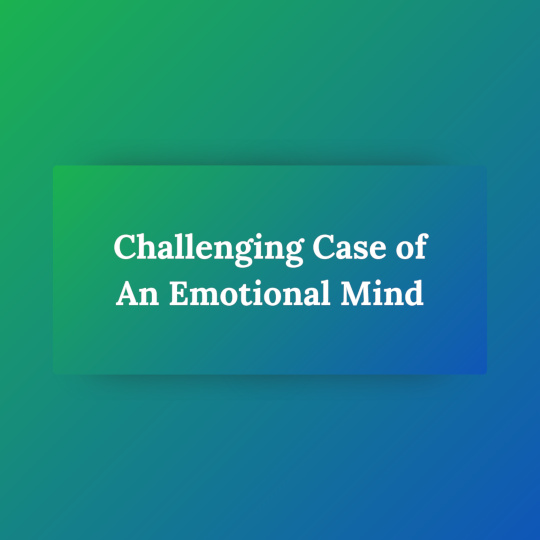 image-having-text-as-challenging-case-of-an-emotional-mind-with-green-and-blue-gradient-color-background The image has a green and blue gradient background and the text "Challenging Case of an Emotional Mind" over it.