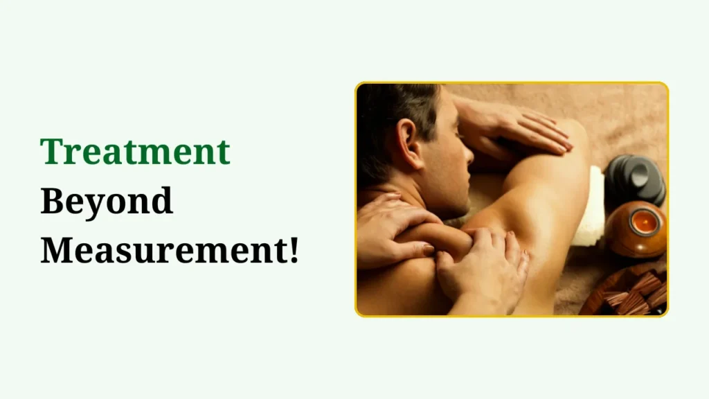 Man undergoing an Ayurvedic treatment massage from an expert. The graphic features the text "Treatment Beyond Measurement!" representing the holistic approach to health and wellness.