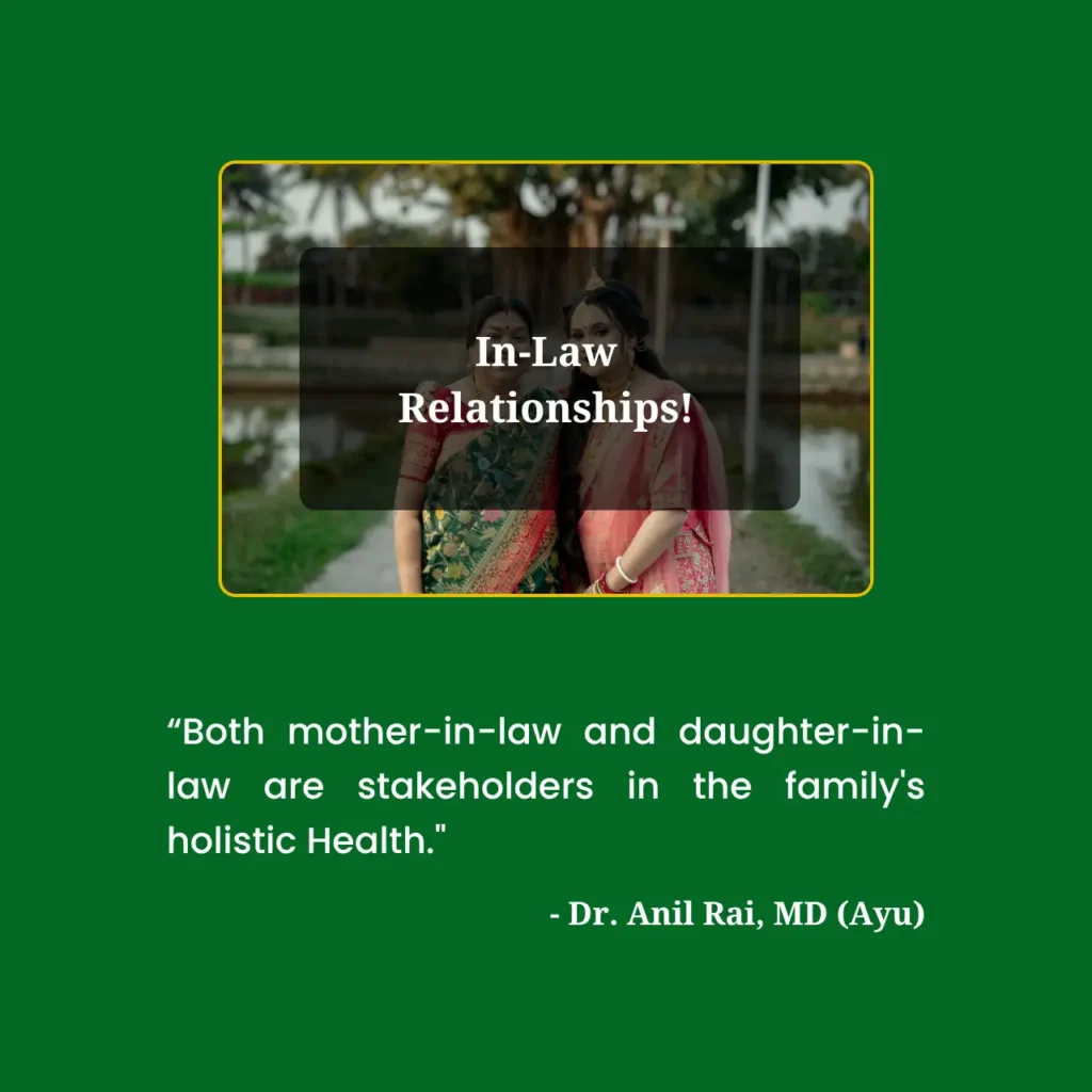 Mother-in-law and daughter-in-law photo with a quote by Dr. Anil Rai, MD (Ayu) regarding in-law relationships and their impact on the family's holistic health.
